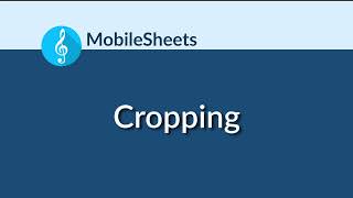 MobileSheets - Cropping Files