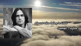 Almost Like Being In Love | James Taylor  Lyrics