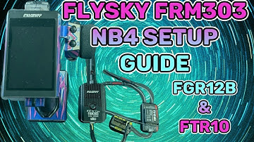 Flysky FRM303 NB4 setup with fgr12b and ftr10.