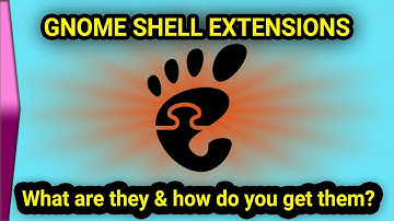 What are Gnome Shell Extensions and how to get them?