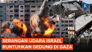 Detik-detik Runtuhnya Gedung Bertingkat di Gaza akibat Serangan Israel