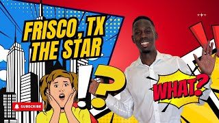 Moving To Frisco, Tx? Let Me Show You The Star