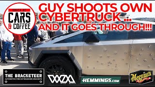 THIS GUY SHOT HIS CYBERTRUCK ... AND IT WENT THROUGH!!! South OC Cars and Coffee.