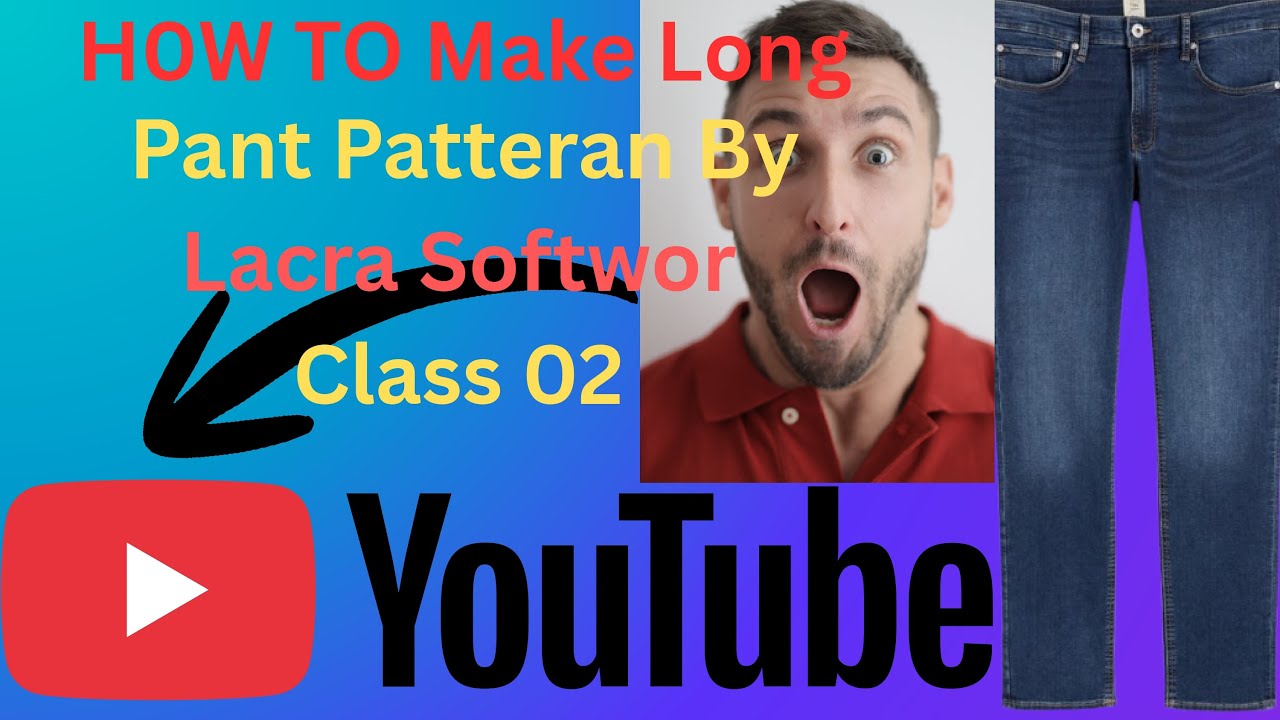 How To Make Long Pant Pattern by Lycra Software | লং প্যান্ট প্যাটার্ন ...