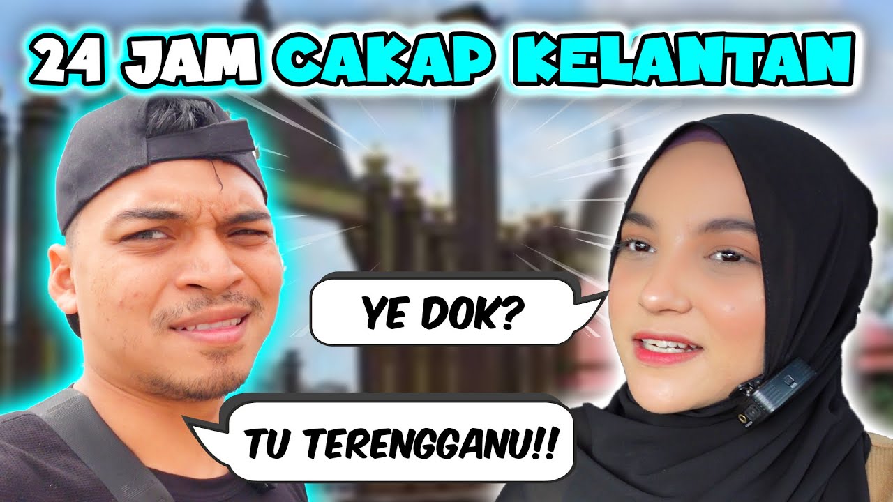 24JAM JOANNA CAKAP KELANTAN . BOY & RISS JADI KUCING !!