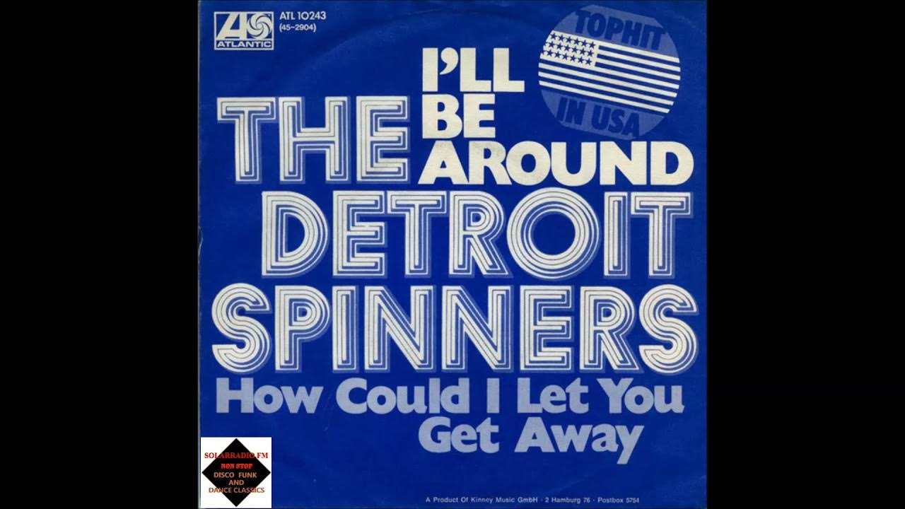 The Spinners I'll Be Around Disco Version YouTube