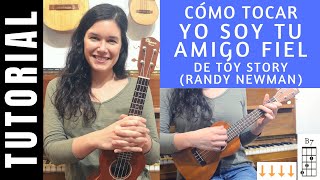Cómo Tocar Yo Soy Tu Amigo Fiel De Toy Story En Ukelele, De Randy Newman