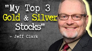 Jeff Clark's Top 3 Silver Stocks