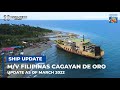 SHIP UPDATE | M/V Filipinas Cagayan de Oro of Cokaliong Shipping Lines Update as of March 2022
