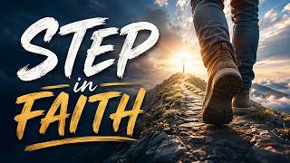 STEP IN FAITH 🙏 When You Can’t See the Way, Trust God | Inspirational Gospel Song