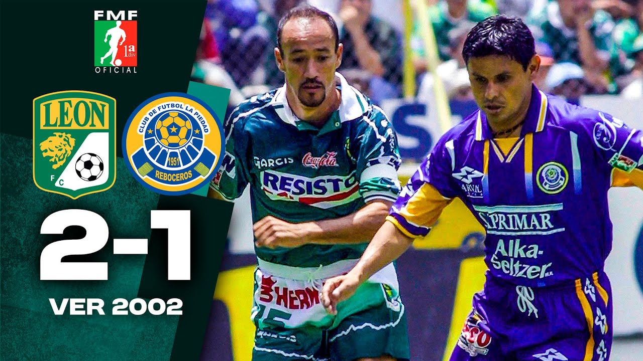 🦁 Leon 2-1 La Piedad 🌕 Jornada 15 - Verano 2002