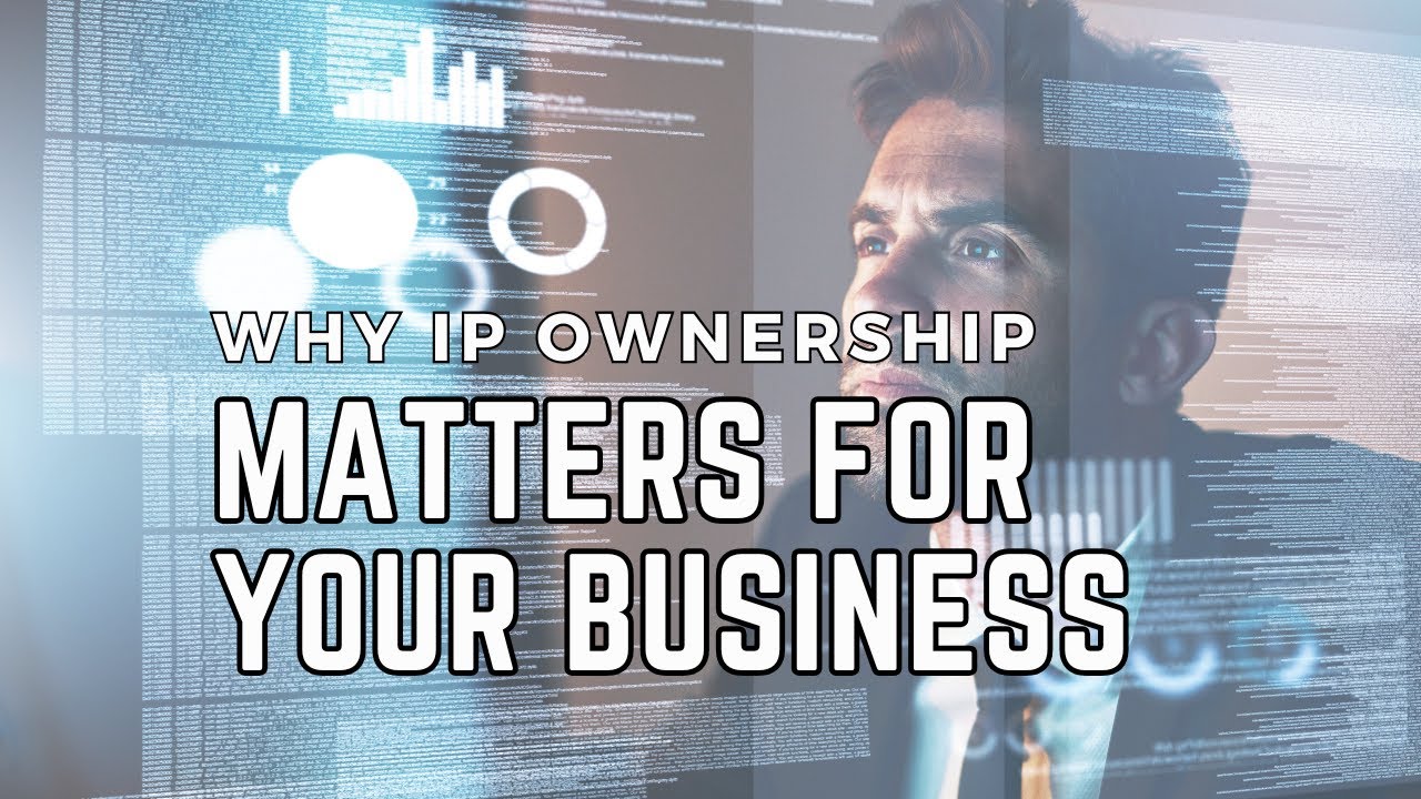 𝗪𝗵𝘆 𝗜𝗣 𝗢𝘄𝗻𝗲𝗿𝘀𝗵𝗶𝗽 𝗠𝗮𝘁𝘁𝗲𝗿𝘀 𝗳𝗼𝗿 𝗬𝗼𝘂𝗿 𝗕𝘂𝘀𝗶𝗻𝗲𝘀𝘀 #OwnYourIP
