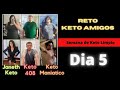 COMO BAJAR DE PESO EN 4 SEMANAS | #RETOKETOAMIGOS | KETO LIMPIO| DIETA 2021| DIA 5 | PIERDE PESO