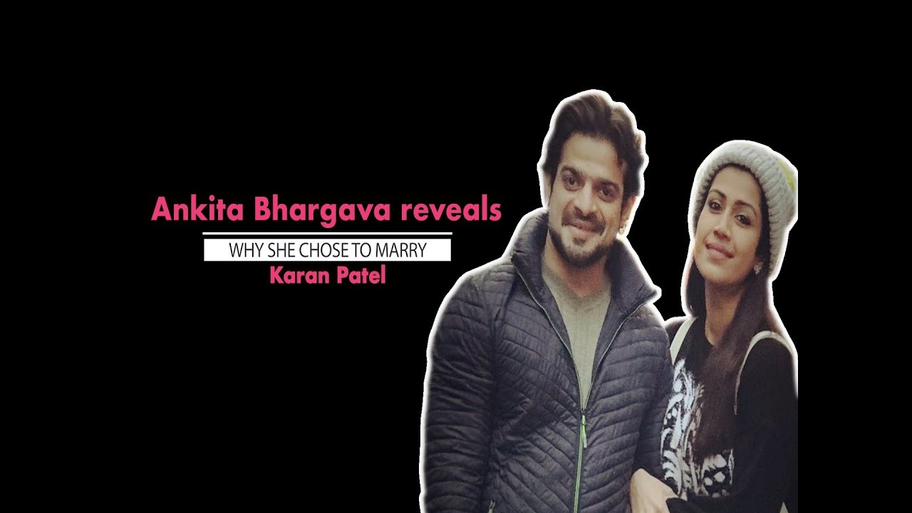 Ankita Bhargava reveals why she chose to marry Karan Patel || Anniversary|| ||Exclusive