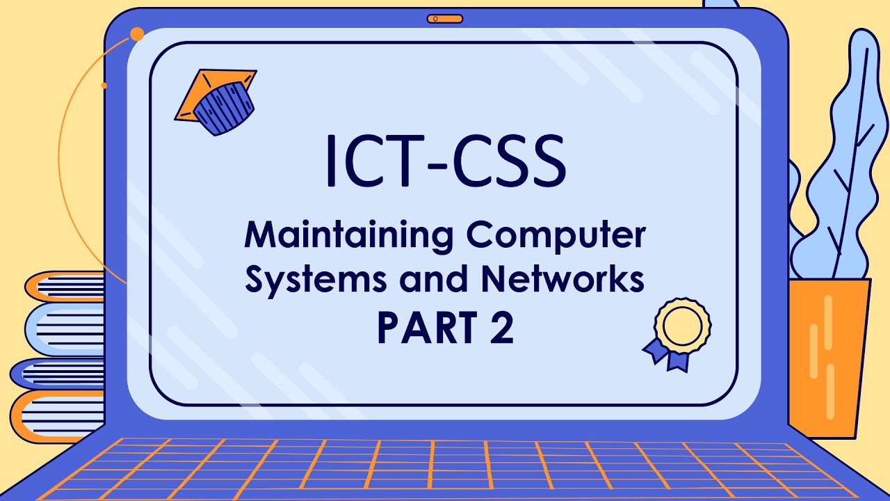 ICT-CSS: Maintaining Computer Systems and Networks 2 [REVIEW] - YouTube
