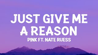 P!nk - Just Give Me A Reason (Lyrics) ft. Nate Ruess Resimi