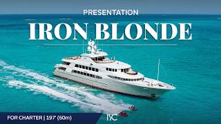 IRON BLONDE | The legendary world-cruiser 197' (60m) Trinity superyacht | For charter with IYC