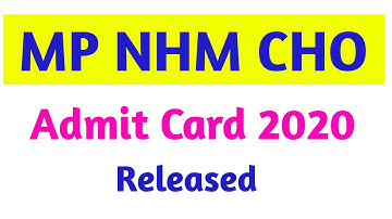 MP NHM CHO Admit Card 2020 | MP CHO Admit Card 2020 | MP NHM CHO Admit Card Released