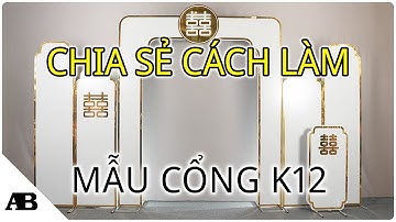 Hướng dẫn cách làm khung cổng cưới khung cổng hoa đẹp K12