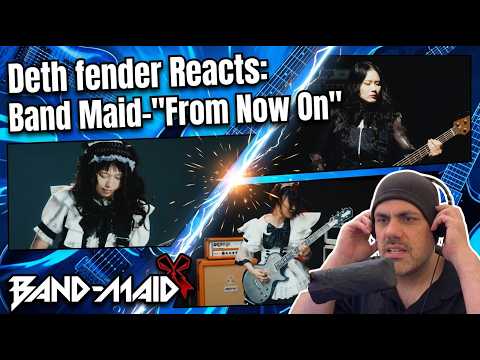 Deth fender Reacts: Band Maid-"From Now On"