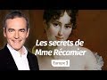 Au cur de lhistoire les secrets de mme rcamier franck ferrand