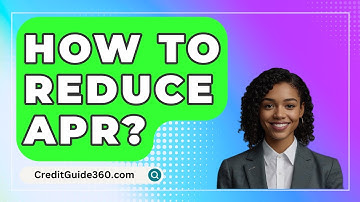 How To Reduce APR? - CreditGuide360.com