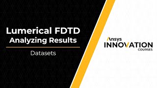 Data Types in Ansys Lumerical FDTD — Lesson 2, Part 2