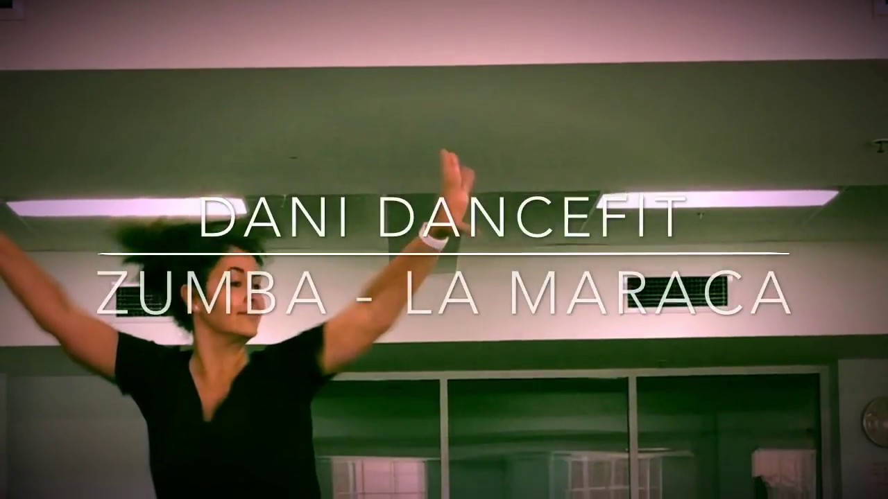 ZUMBA La Maraca YouTube