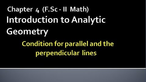 Mathematics Fsc Part 2 Chapter 4 | Introduction to analytical geometry| Proof