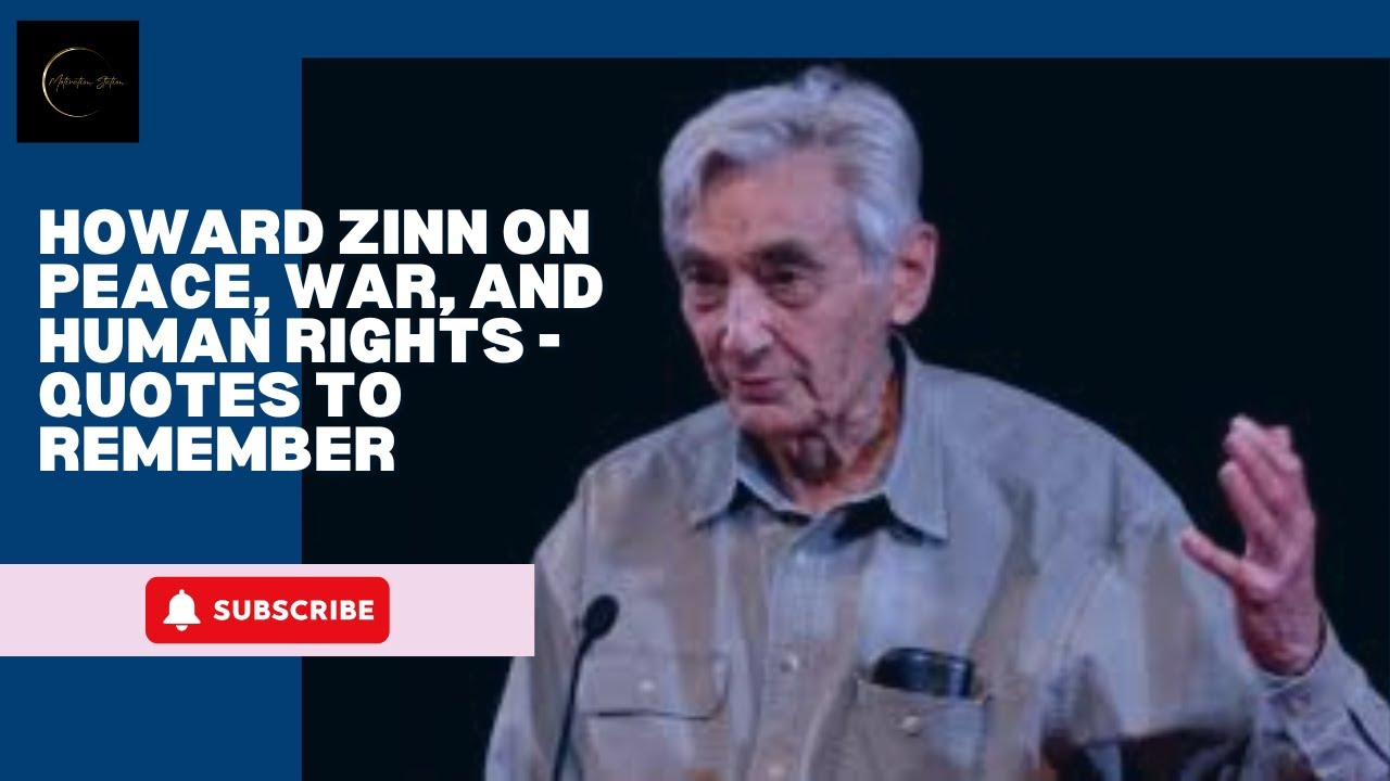 Voices of Dissent: Best Howard Zinn Quotes | Motivation Station