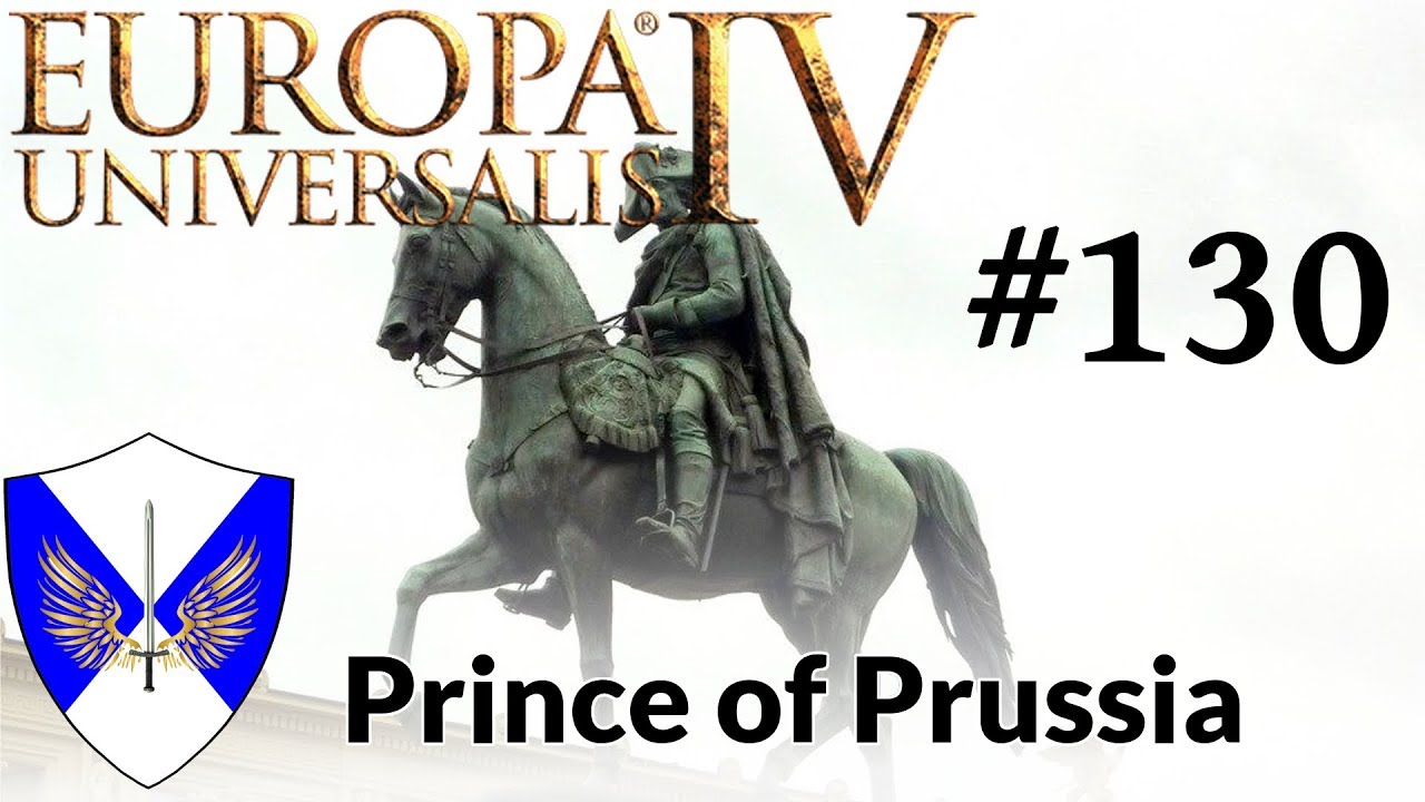 EU4 - Prince of Prussia - Episode 130 - Ending the Endless War
