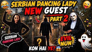 Serbian Dancing Lady New Guest  Part 2 