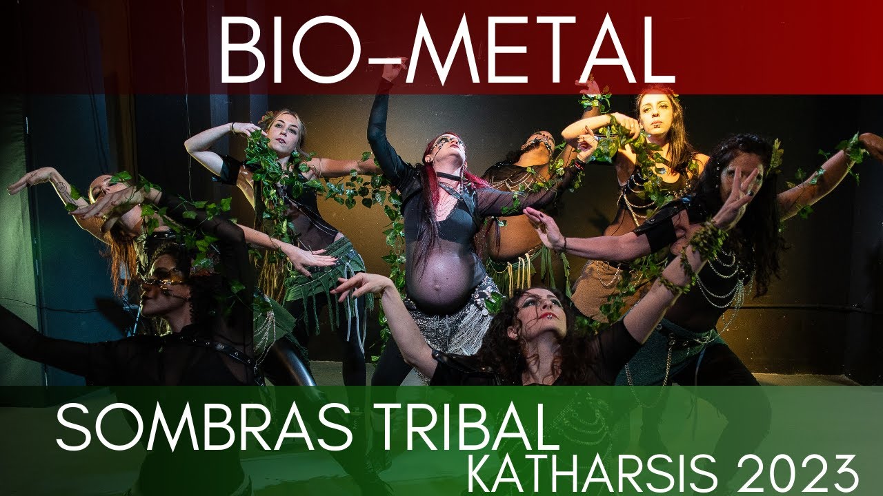 ☂SOMBRAS TRIBAL☂ Bio-Metal en Katharsis Tribal Fest 2023