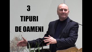 Virgil Neagu  " 3 TIPURI DE OAMENI / Predică