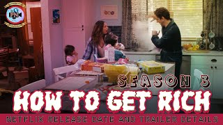 How To Get Rich Season 1: Netflix Release Date And Trailer Details - Premiere Next