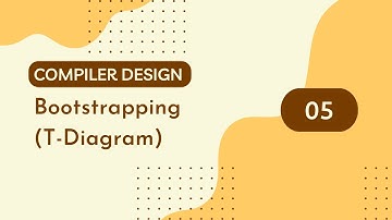 Compiler Design 05 | Bootstrapping (T-Diagram)