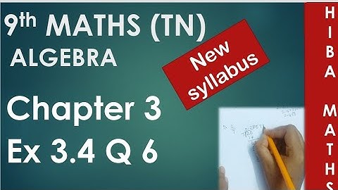 9th maths chapter 3 exercise 3.4 question 6 new Book New Syllabus tn samacheer