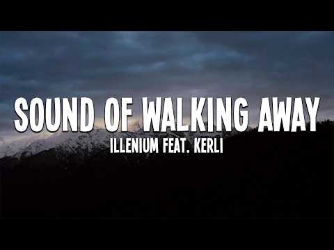 ILLENIUM - Sound of Walking Away (feat. Kerli) Lyrics