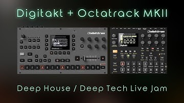 Keep Going - Digitakt + Octatrack MK2 - Deep House / Deep Tech Live Jam