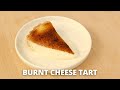 VIRAL! BURNT CHEESE TART!