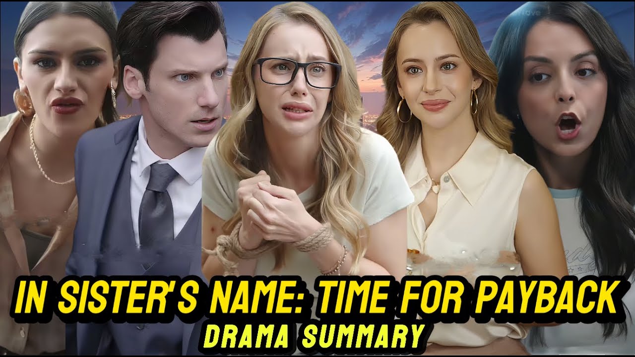 Во имя сестер, время расплаты: Краткое содержание драмы
