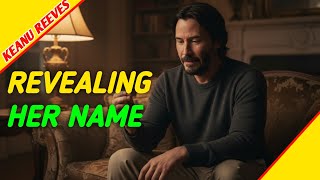 “The Name That Changed Everything 💛”| KEANU REEVES