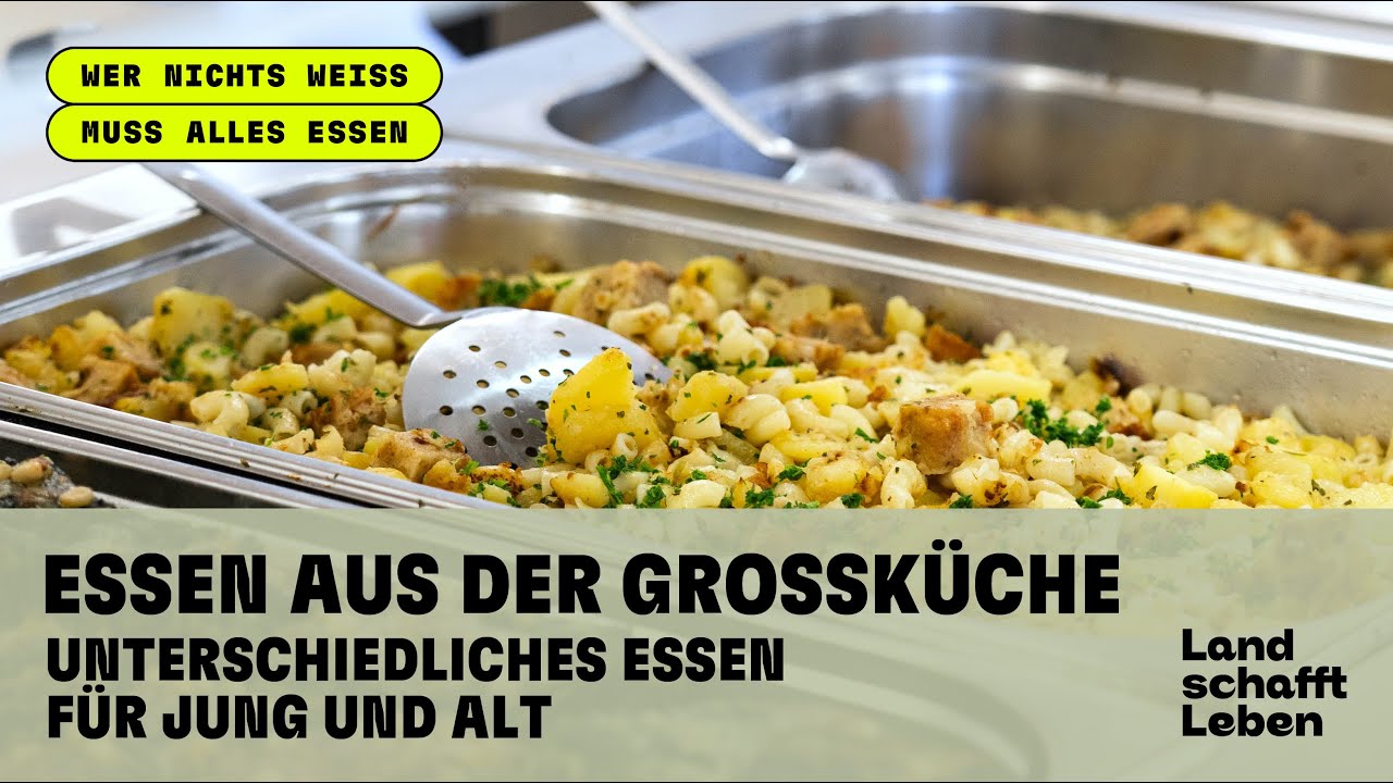 Essen aus der Großküche (1/3) - Unterschiedliches Essen für Jung und Alt