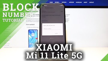 How to Block Number on XIAOMI Mi 11 Lite 5G – Block Calls