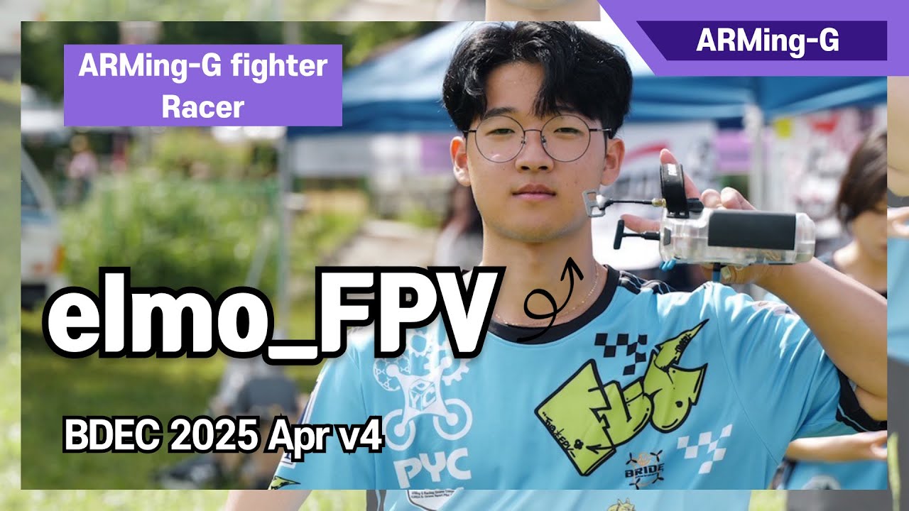ARMing-G)elmo_FPV(SHIN CHAE HAN) BDEC 2025 Apr v4