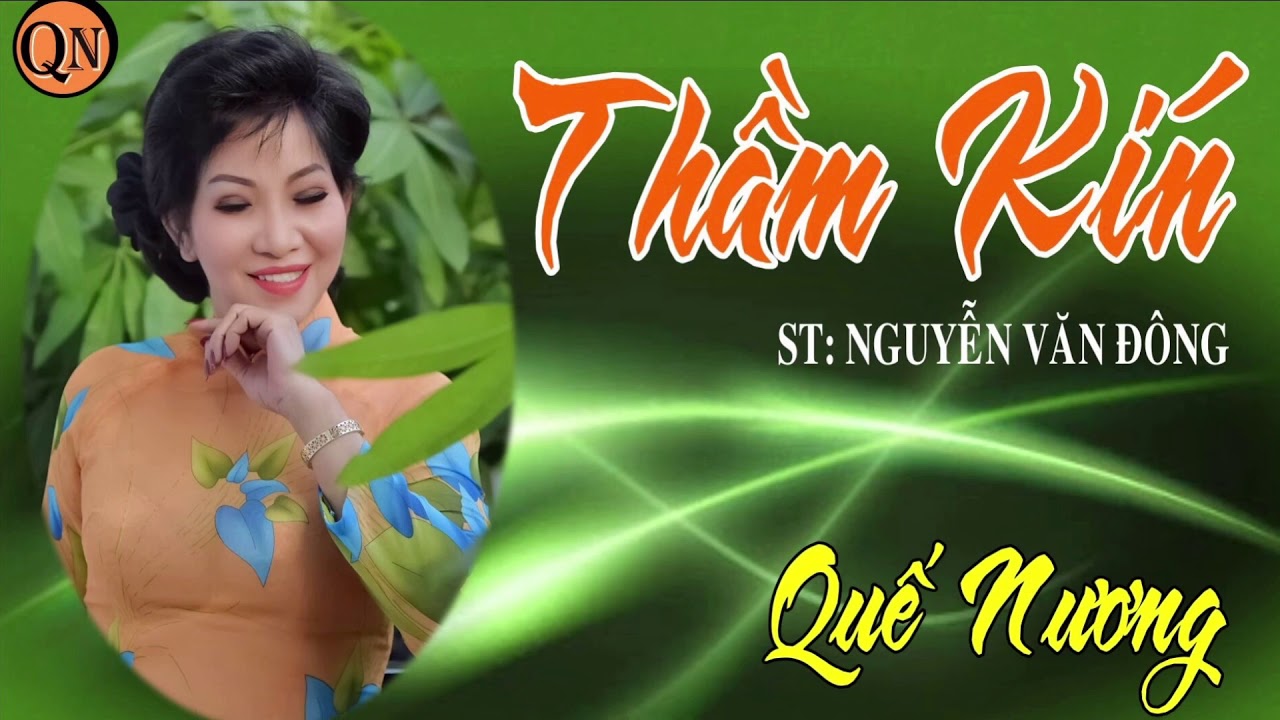 Thầm kín - Quế Nương (Quên một người đâu dễ..??? )