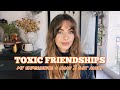 TOXIC FRIENDSHIPS - a guide