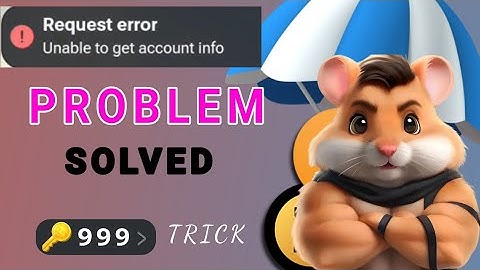 Hamster Kombat Request Error Unable to get account info