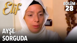 Ayşeyi Sorguladı Elif 28. 