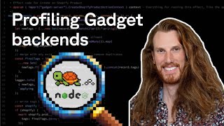 Profiling your Gadget backend